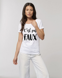 Tee-Shirt Femme - C'EST PAS FAUX - manche Courte - coupe Classique - col Rond