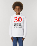 Sweat-Shirt Enfant à capuche - JOYEUX ANNIVERSAIRE 30 ANS - manche Longue - coupe Droite - col Rond