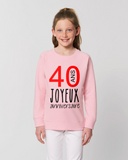 Sweat-Shirt Enfant - JOYEUX ANNIVERSAIRE 40 ANS - manche Longue - coupe Droite - col Rond