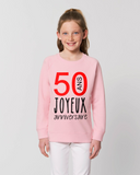 Sweat-Shirt Enfant - JOYEUX ANNIVERSAIRE 50 ANS - manche Longue - coupe Droite - col Rond