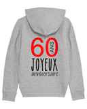 Sweat-Shirt zippé à capuche Enfant - JOYEUX ANNIVERSAIRE 60 ANS - manche Longue - coupe Droite - col Rond