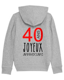 Sweat-Shirt zippé à capuche Enfant - JOYEUX ANNIVERSAIRE 40 ANS - manche Longue - coupe Droite - col Rond